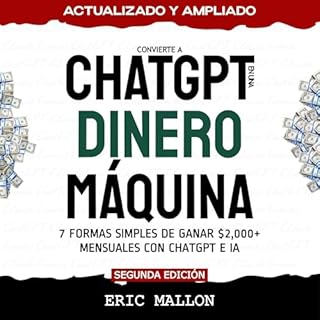 Convierte a ChatGPT en una Dinero Máquina Audiolibro Por Eric Mallon arte de portada