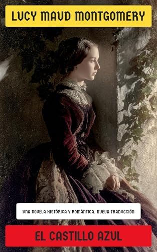 El Castillo Azul: Una novela histórica y romántica