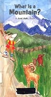 What is a Mountain? A Just Ask Book B0038ODTBM Book Cover
