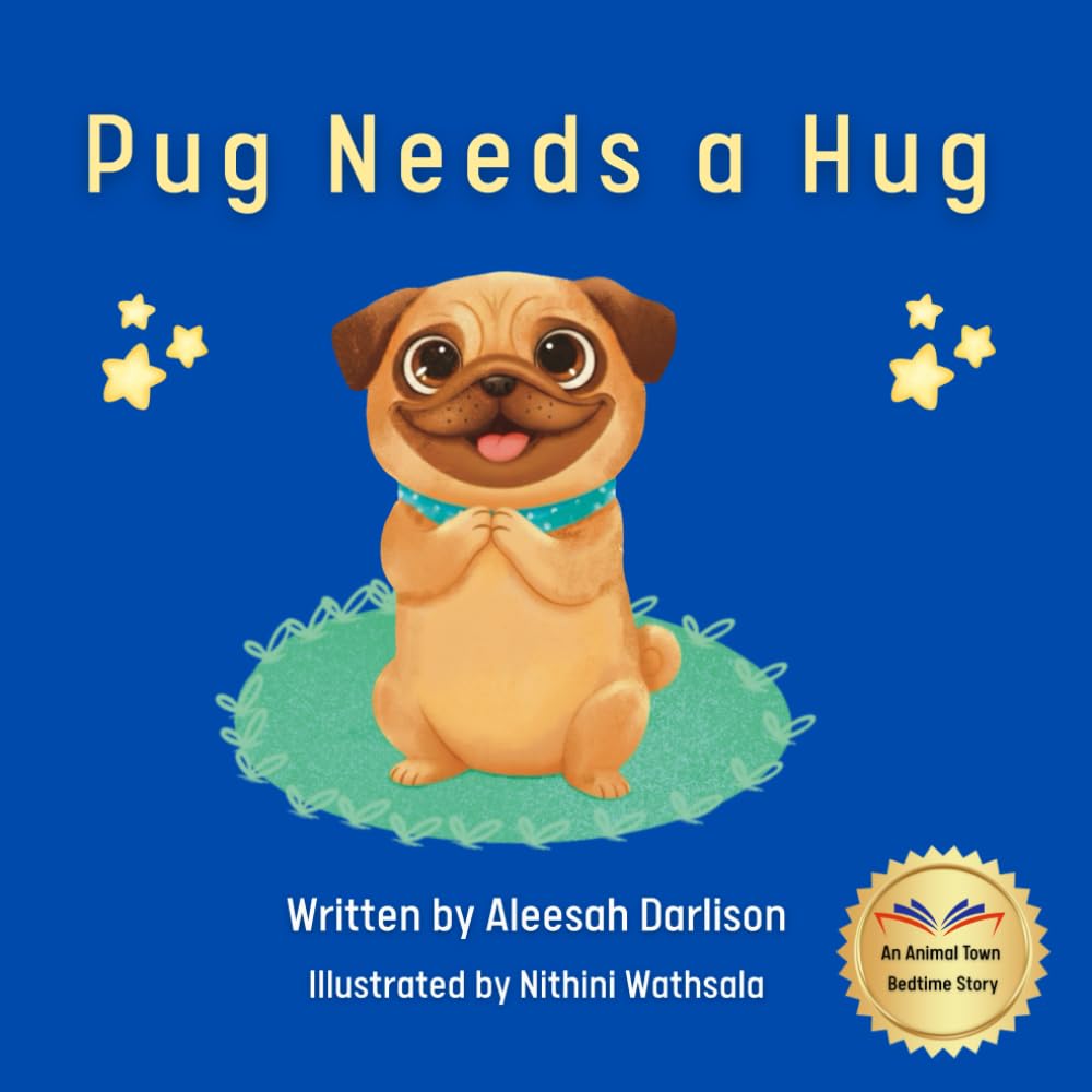 Pug Needs a Hug (Animal Town Bedtime Stories)