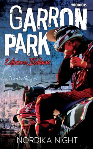 Garron Park: Edizione Italiana (From Nothing - Edizione Italiana)