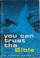 You can trust the Bible;: Why, after many translations, it is still the word of God, B0006BS03W Book Cover