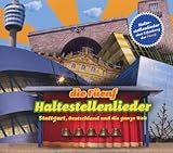  Haltestellenlieder: Stuttgart, Deutschland und die ganze Welt
