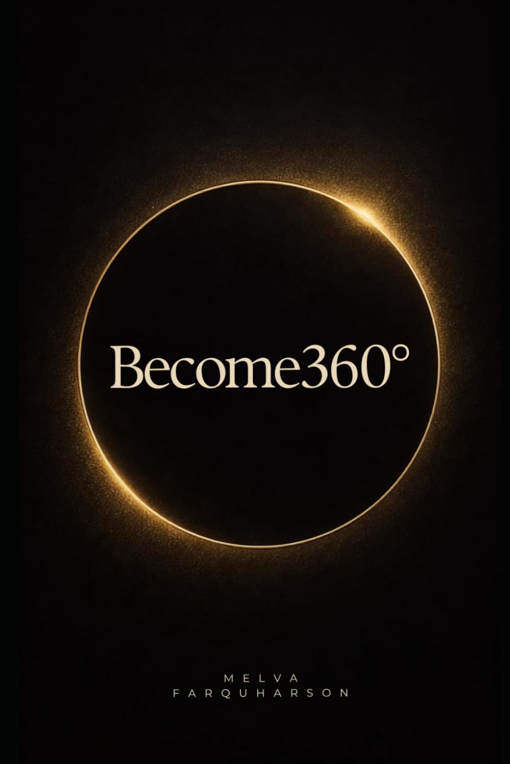 BECOME360°: THE 360° RECODE FOR THE WOMAN WHO HAS ALREADY WON