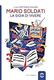 Mario Soldati. La gioia di vivere