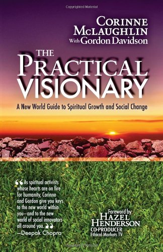 The Practical Visionary: A New World Guide to Spiritual Growth and ...