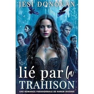 Li&eacute; Par La Trahison Audiobook By Jesi Donovan cover art