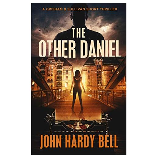 The Other Daniel: A Thrilling Short Story (Grisham/Sullivan Book 2)