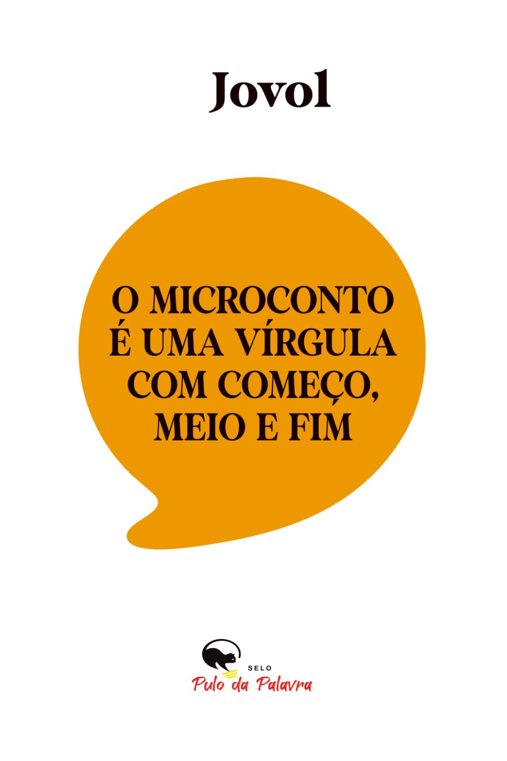 O MICROCONTO É UMA VÍRGULA COM COMEÇO, MEIO E FIM