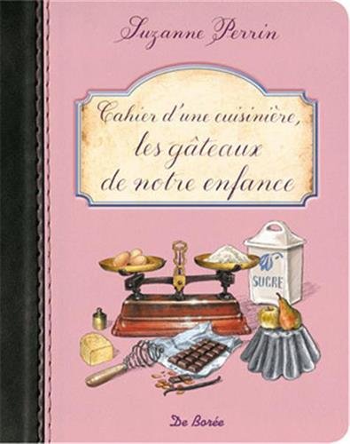 Télécharger Cahier d'une cuisinière les Gateaux de Notre Enfance Gratuit