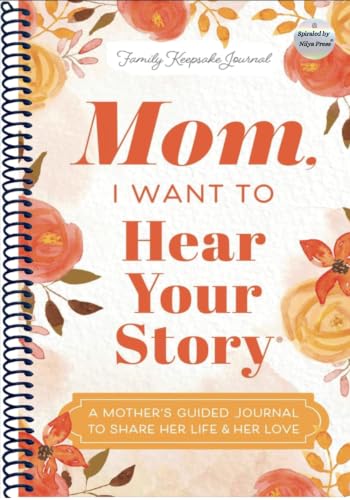 Mom, I Want to Hear Your Story (Expanded Edition)