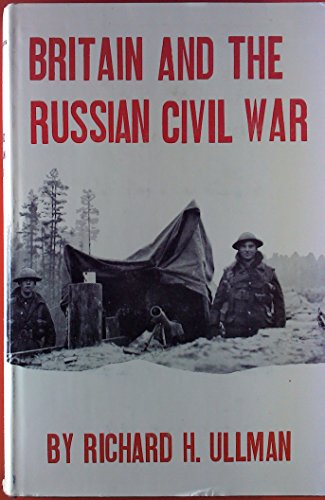 Britain and the Russian Civil War, November 191... B0007FTGXU Book Cover