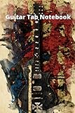  Guitar Tab Notebook: Novelty Lined Notebook / Journal To Write In Perfect Gift Item (6 x 9 inches)
