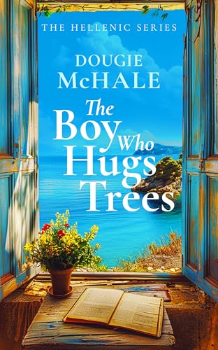 The Boy Who Hugs Trees (The Hellenic Collection)