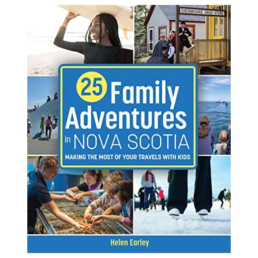 25 Family Adventures in Nova Scotia: Making the most of your travels with kids