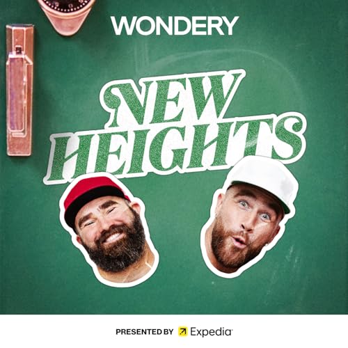 New Heights with Jason & Travis Kelce Podcast Por Wondery arte de portada