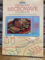 Step-by-step microwave cookbook 0812035623 Book Cover