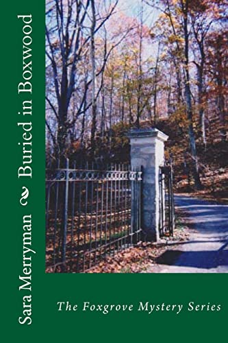 Buried in Boxwood (The Foxgrove Mystery Series)