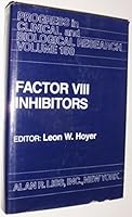 Factor VIII inhibitors: Proceedings of an international symposium held in Farmington, Connecticut, on November 3-5, 1983 0845150006 Book Cover