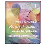 Geschenkbuch »Von guten Mächten wunderbar geborgen«: Meditationen von Hermann Multhaupt