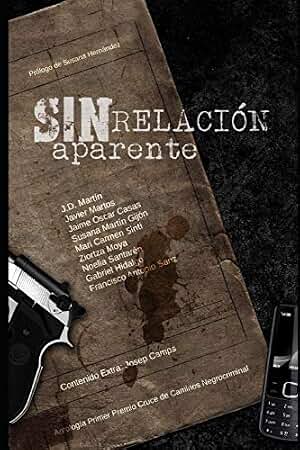 Sin relación aparente: Antología I Premio Cruce de Caminos Negrocriminal: 1 (Antología Negrocriminal Cruce de Caminos)