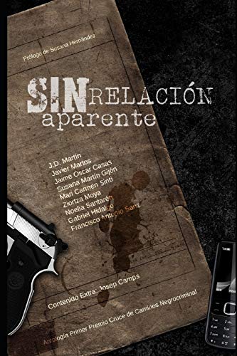 Sin relación aparente: Antología I Premio Cruce de Caminos Negrocriminal: 1 (Antología Negrocriminal Cruce de Caminos)