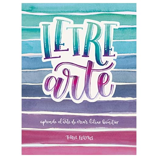 LetreArte: Descubre el arte de dibujar letras bonitas con este cuaderno de lettering para adultos. Una guía con instrucciones, consejos, técnicas y ... caligrafías (Inspiración y creatividad)