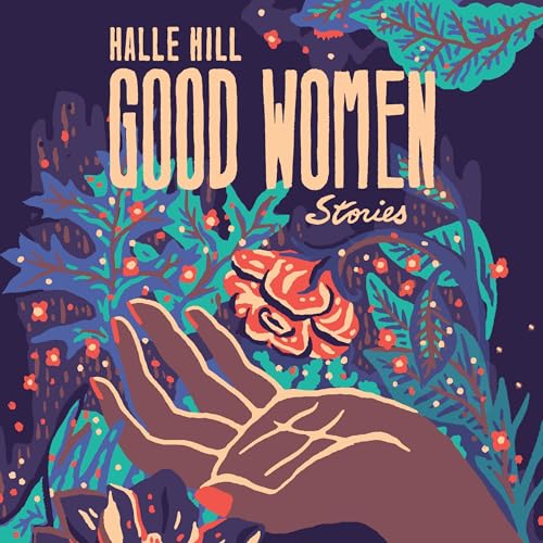 Listen to Good Women by Halle Hill episode artwork