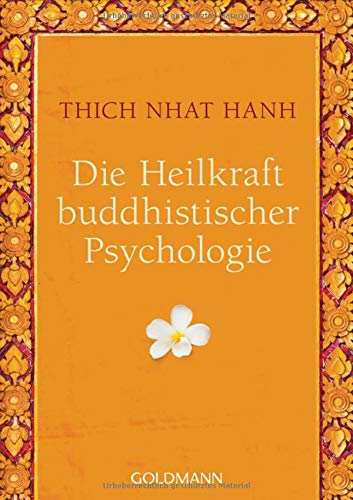 Die Heilkraft buddhistischer Psychologie Die Heilkraft buddhistischer Psychologie