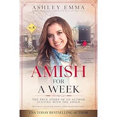 Amish for a Week: The True Story of an Author Staying with the Amish Audiolibro Por Ashley Emma arte de portada