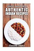 Quick and Easy Authentic Indian Recipes: Delicious Recipes for Busy Beginners 1502470438 Book Cover