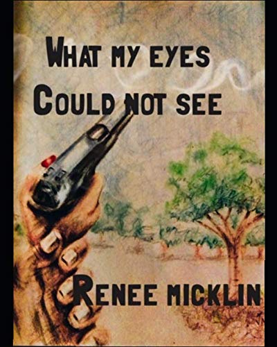 What My Eyes Could Not See