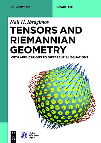 Tensors and Riemannian Geometry: With Applications to Differential ...