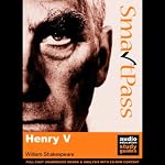 Cover of SmartPass Plus Audio Education Study Guide to Henry V (Unabridged, Dramatised, Commentary Options)