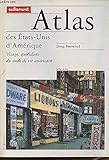  Atlas Des Etats-Unis D\'Amerique. Visages Quotidiens Du Mode De Vie Americain