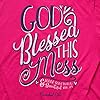Cherished-Girl-womens-Classic-Fit-T-shirt Cherished Girl Women's God Blessed This Mess T-Shirt - Heliconia - Small