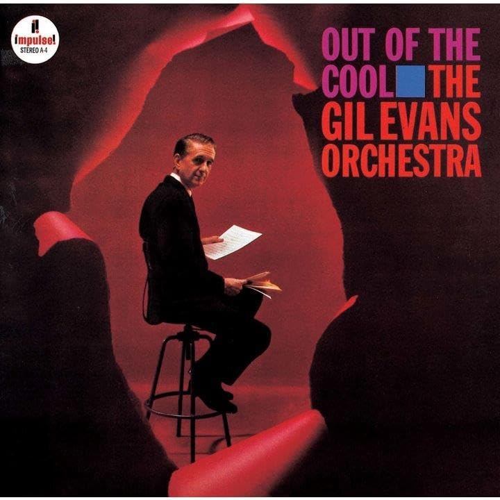GIL EVANS AND HIS ORCHESTRA THE GIL EVANS ORCHEST - Out Of The Cool - Disque CD
