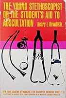 The Young Stethoscopist or the Student's Aid to Auscultation B000XN1134 Book Cover