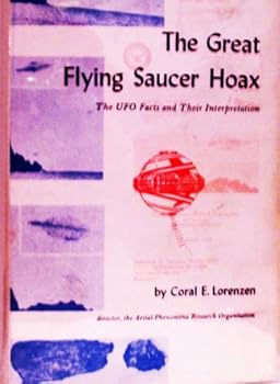 The great flying saucer hoax;: The UFO facts and their interpretation