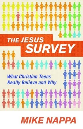 The Jesus Survey: What Christian Teens Really Believe and Why The Jesus Survey: What Christian Teens Really Believe and Why book cover