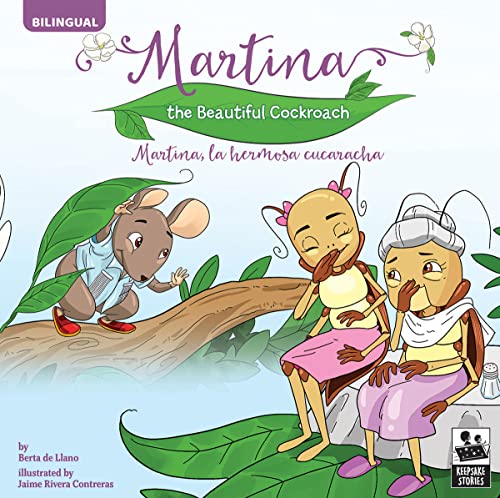 Martina The Beautiful Cockroach—Bilingual Children’s Storybook About Finding Love, PreK-Grade 3 Leveled Readers, Keepsake Stories (32 Pages): Martina, la hermosa cucaracha (English Edition)