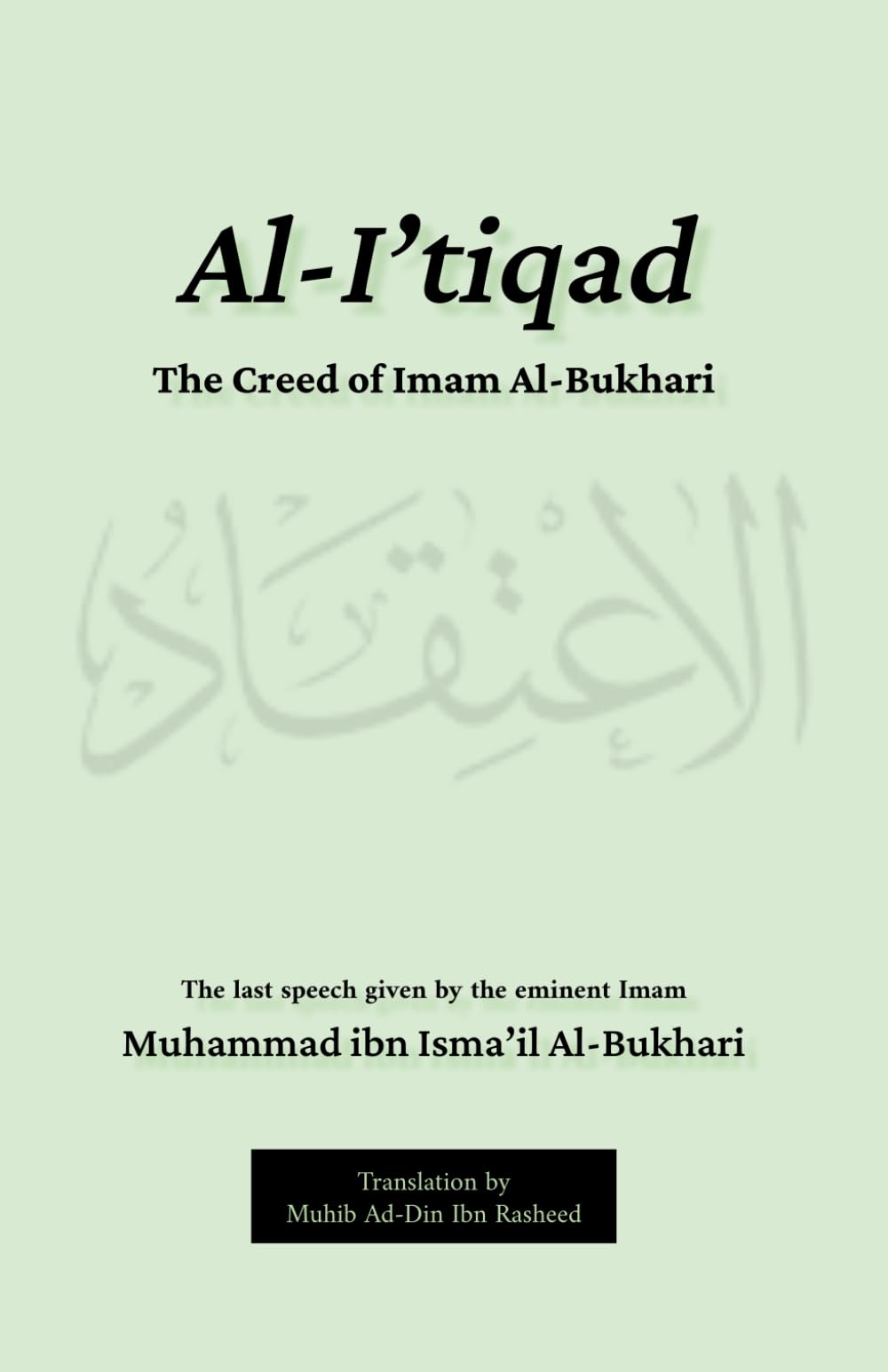 Al-I'tiqad: The Creed of Imam Al-Bukhari