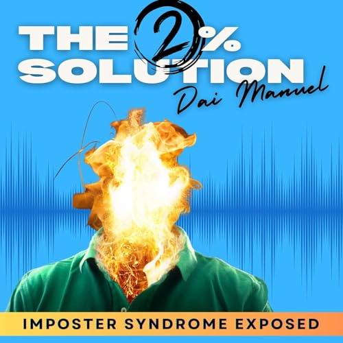 Imposter Syndrome Exposed: Why You Feel Like a Fraud and How to Stop Podcast Por  arte de portada