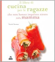 Il libro di cucina per le ragazze che non hanno imparato 8862123086 Book Cover
