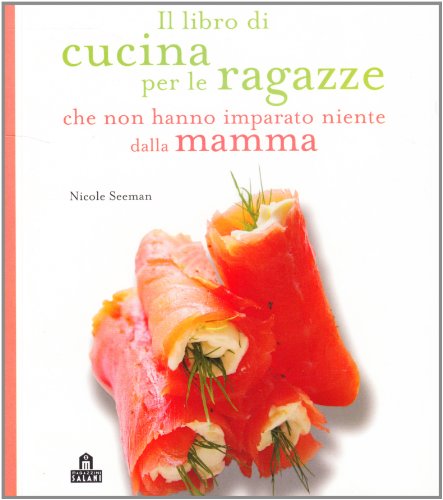 Il libro di cucina per le ragazze che non hanno