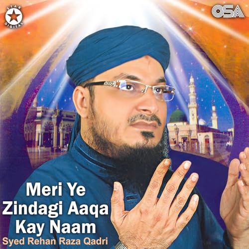 Meri Ye Zindagi Aaqa Kay Naam by Syed Rehan Raza Qadri on Amazon Music ...