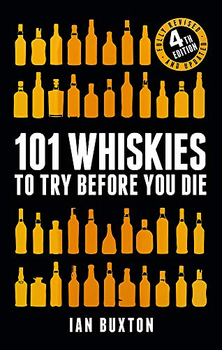 101 whiskies to try before you die (revised and updated): 4th edi…