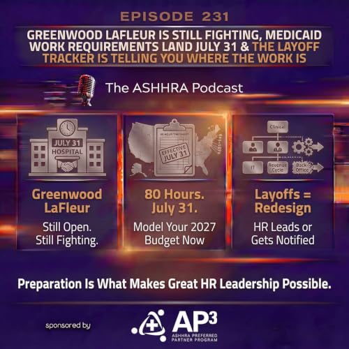 #231 - Medicaid Work Requirements 2026: 80 Hours a Month, Effective July 31 &mdash; What HR Leaders Must Do Now
