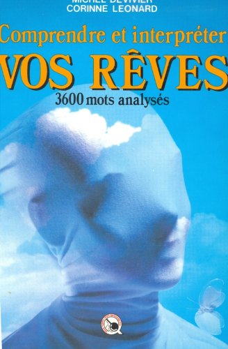 Comprendre et interpréter vos rêves 3600 mots analysés [Paperback]