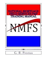 National Mortgage Field Services P&P Training Manual: Specially designed for NMFS 1492835129 Book Cover